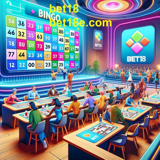 Bingo no Bet18: Diversão e Emoção em Cada Jogada